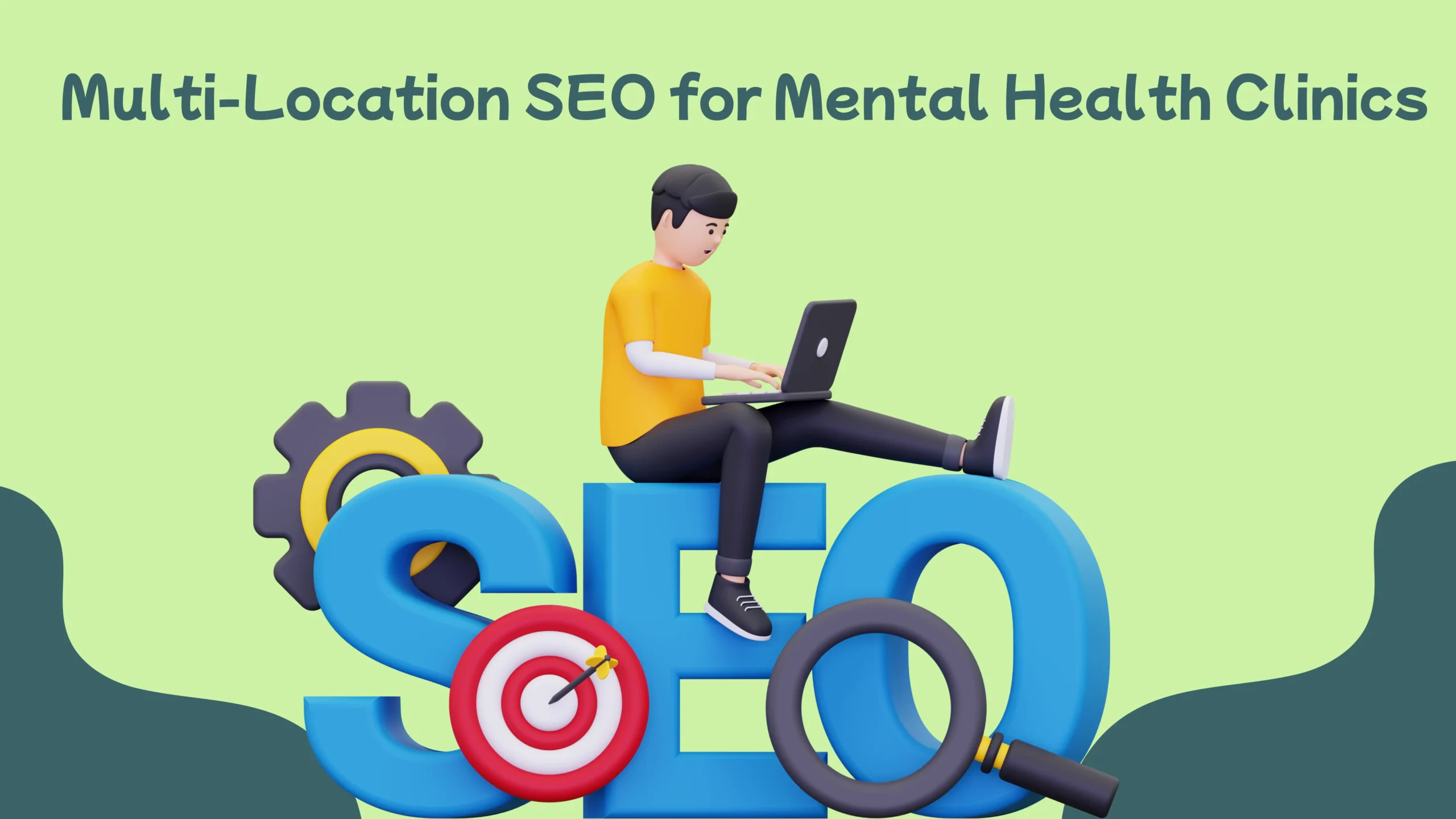 Multi-Location SEO for Mental Health Clinics