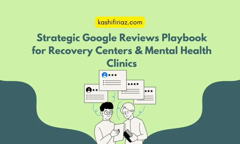 Feature image for guide about Google Reviews Playbook for Recovery Centers
